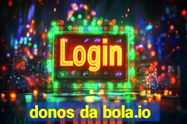 donos da bola.io